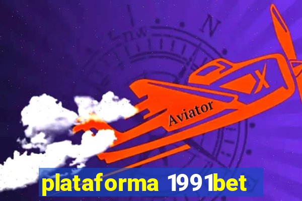 plataforma 1991bet